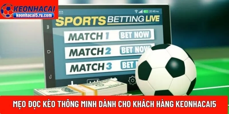 Mẹo đọc kèo thông minh